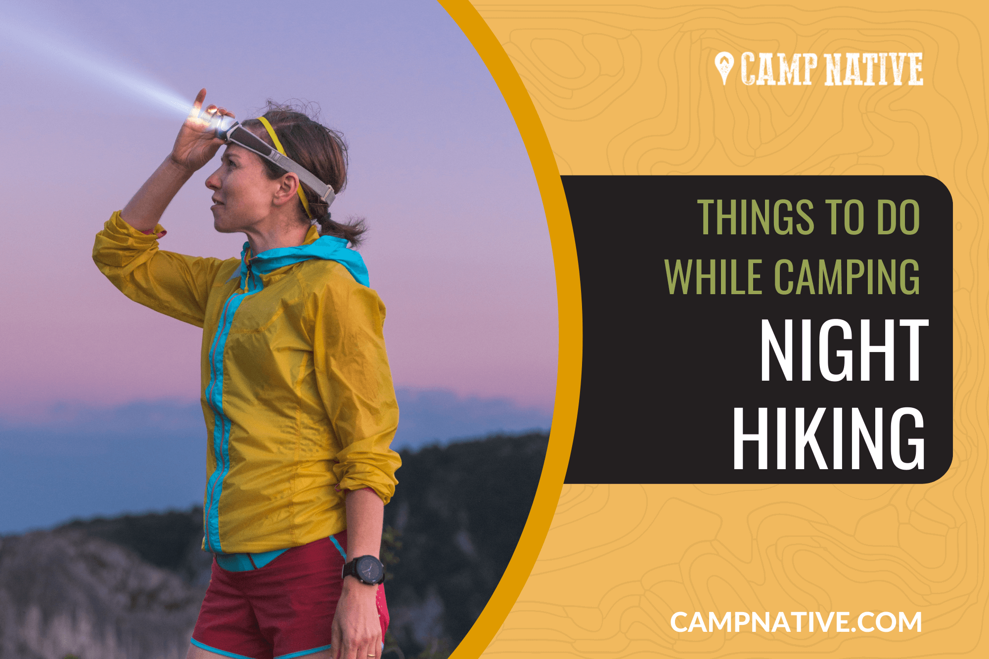 THINGS TO DO WHILE CAMPING NIGHT HIKING